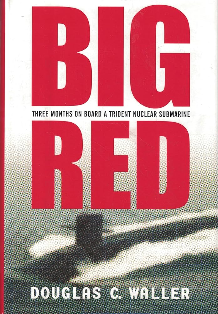 Big Red: Three Months On Board a Trident Nuclear Submarine cover image