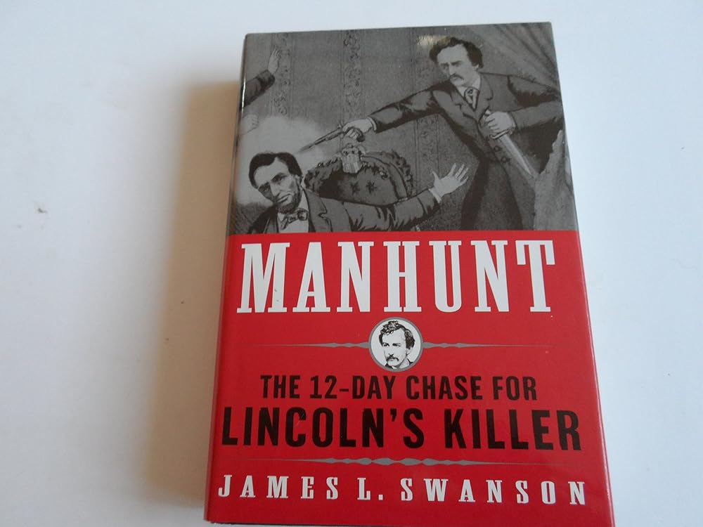 Manhunt: The 12-Day Chase for Lincoln's Killer cover image