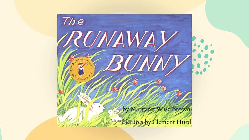 The Runaway Bunny: An Easter And Springtime Book For Kids cover image