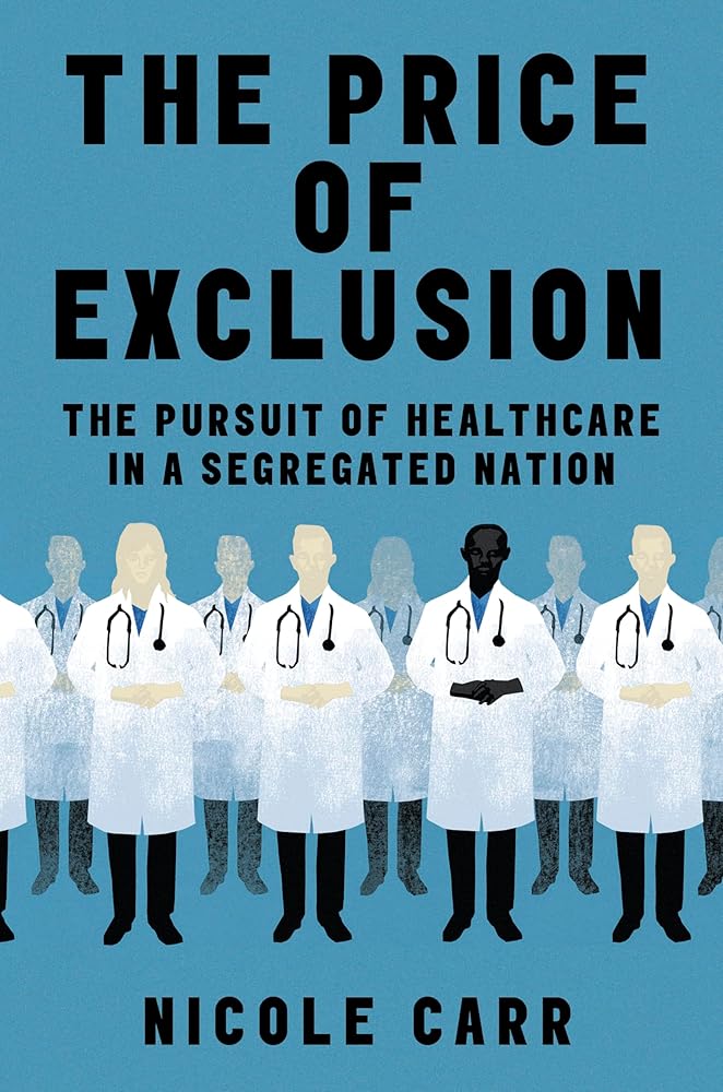 The Price of Exclusion: The Pursuit of Healthcare in a Segregated Nation cover image