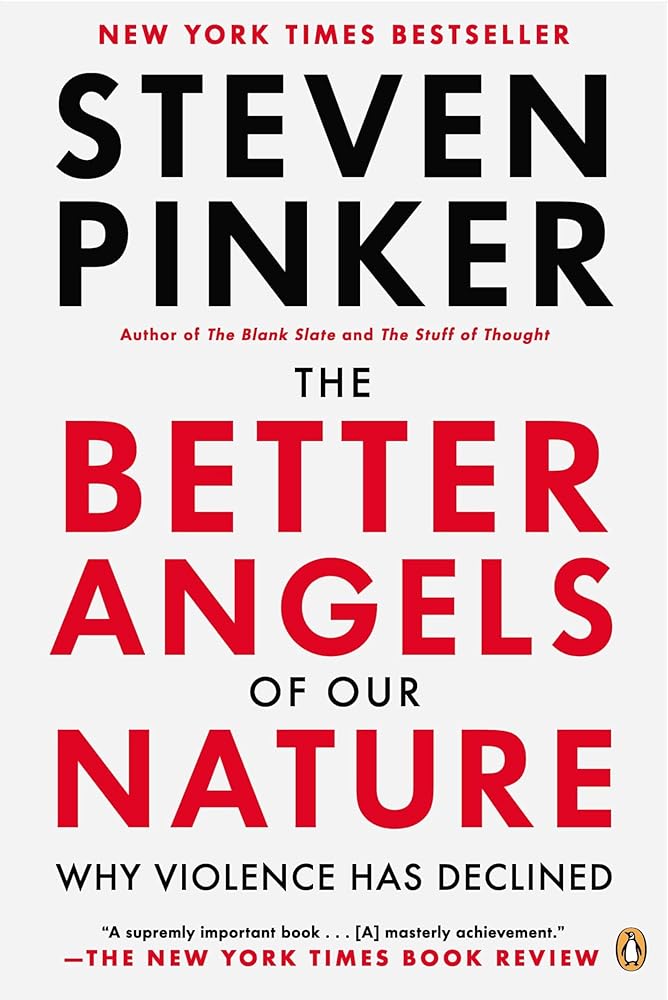 The Better Angels of Our Nature: Why Violence Has Declined cover image