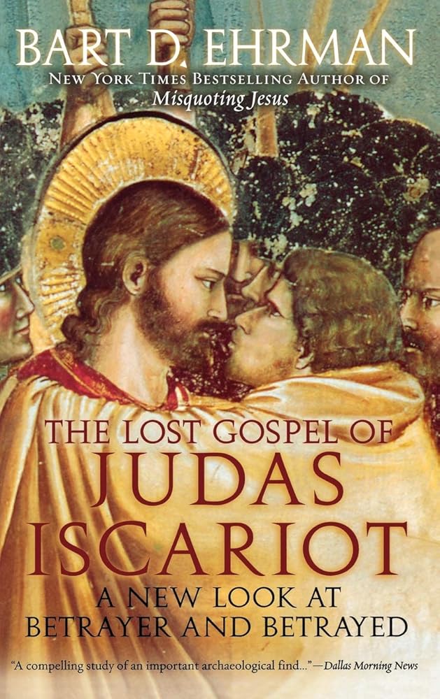 The Lost Gospel of Judas Iscariot: A New Look at Betrayer and Betrayed cover image