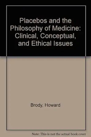 Placebos and the Philosophy of Medicine: Clinical, Conceptual, and Ethical Issues cover image