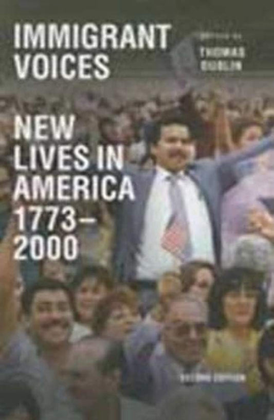 Immigrant Voices: New Lives in America, 1773-2000 cover image