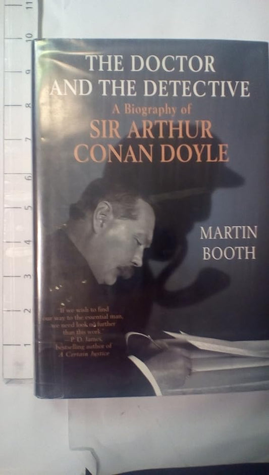 The Doctor and the Detective: A Biography of Sir Arthur Conan Doyle cover image