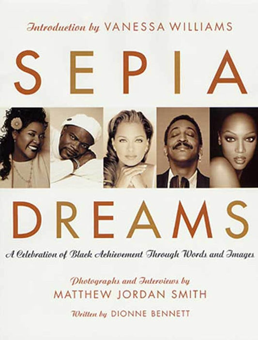 Sepia Dreams: A Celebration of Black Achievement Through Words and Images cover image