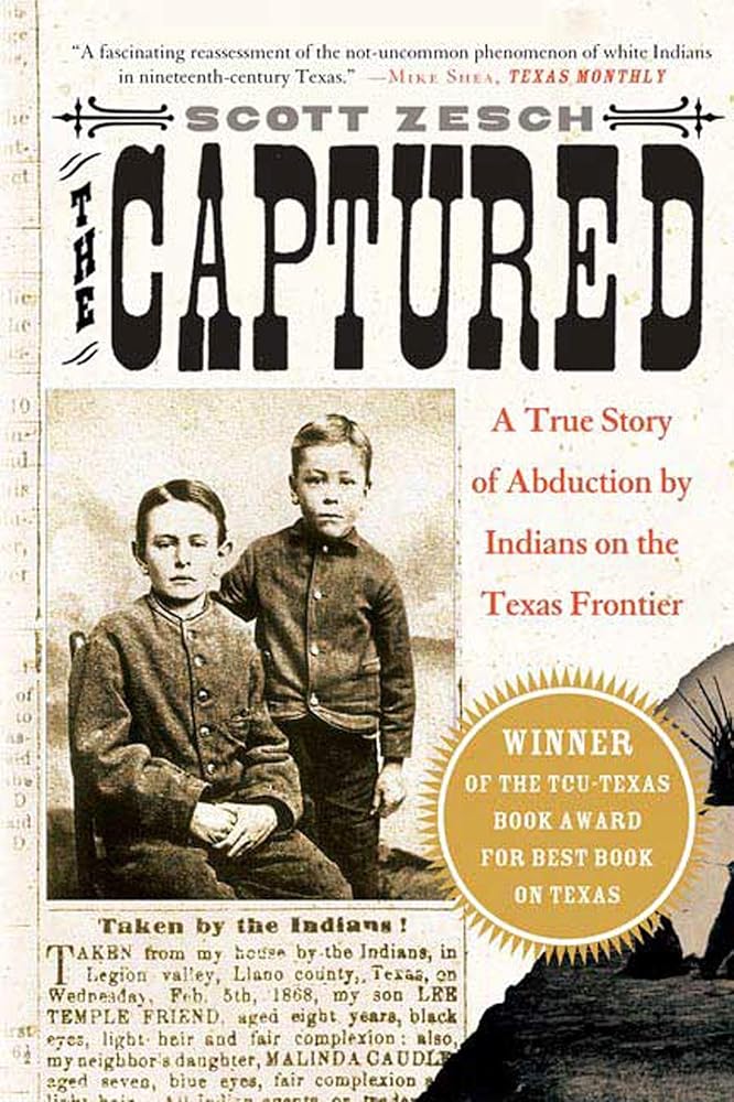 The Captured: A True Story of Abduction by Indians on the Texas Frontier cover image