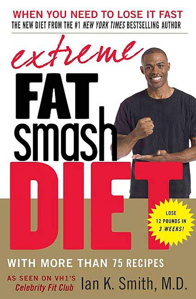 Extreme Fat Smash Diet: With More Than 75 Recipes cover image