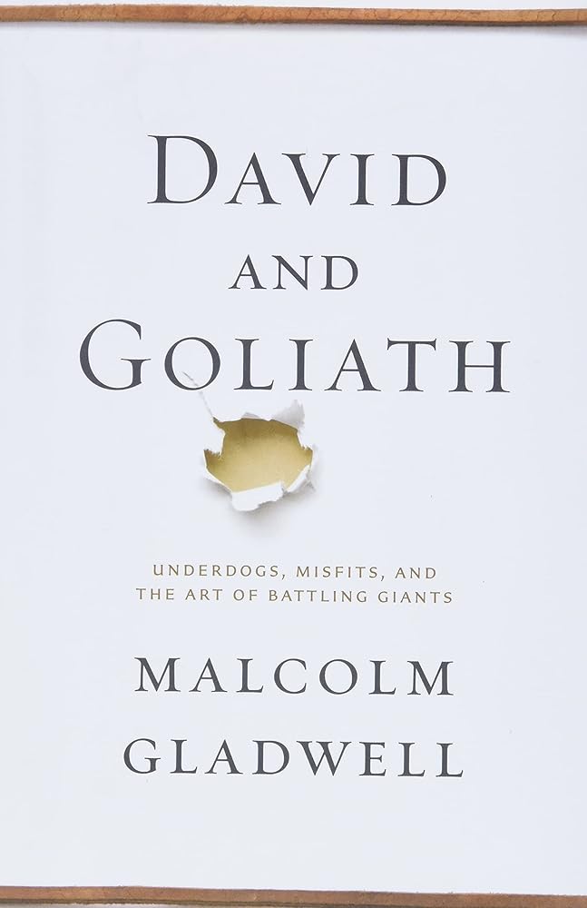 David and Goliath: Underdogs, Misfits, and the Art of Battling Giants cover image