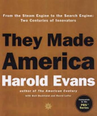 They Made America: From the Steam Engine to the Search Engine: Two Centuries of Innovators cover image