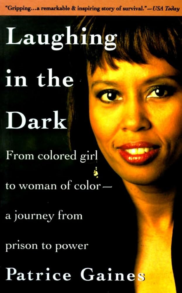 Laughing in the Dark: From Colored Girl to Woman of Color--A Journey From Prison to Power cover image
