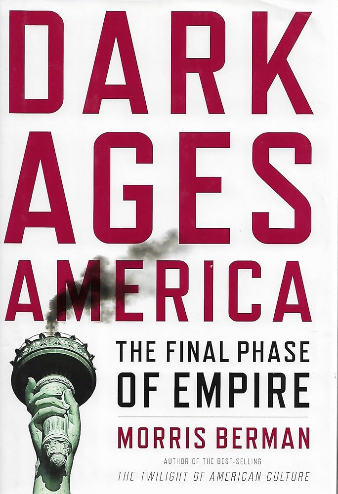 Dark Ages America: The Final Phase of Empire cover image