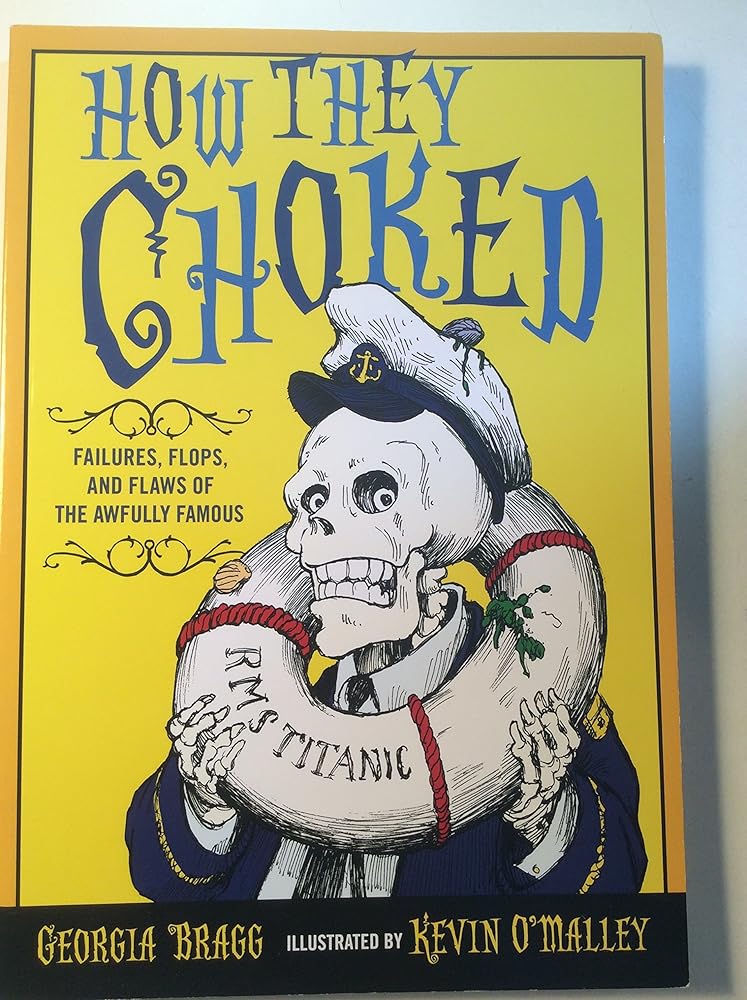 How They Choked: Failures, Flops, and Flaws of the Awfully Famous cover image
