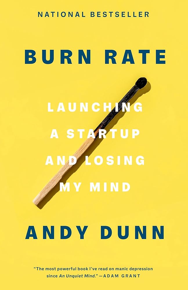 Burn Rate: Launching a Startup and Losing My Mind cover image
