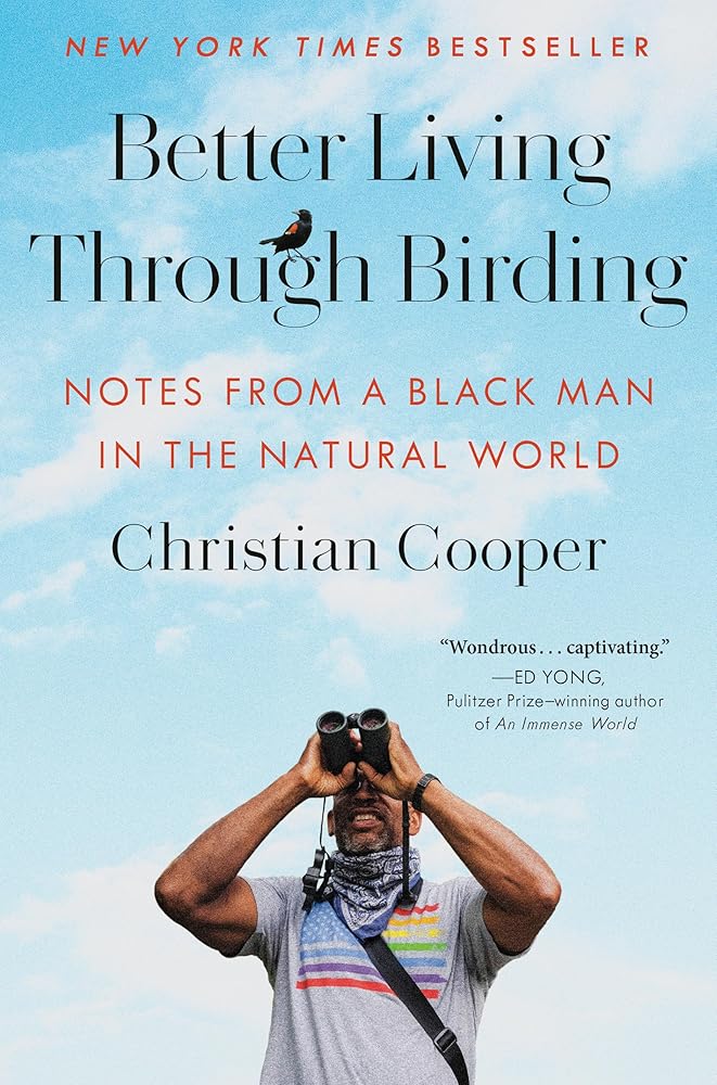 Better Living Through Birding: Notes from a Black Man in the Natural World cover image