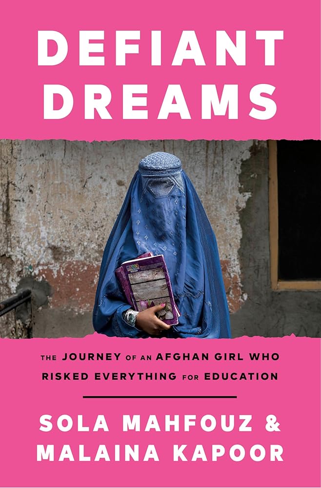 Defiant Dreams: The Journey of an Afghan Girl Who Risked Everything for Education cover image