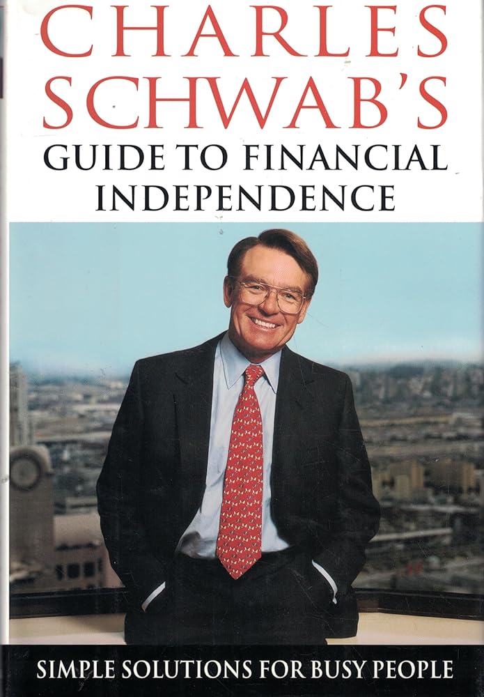 Charles Schwab's Guide to Financial Independence: Simple Solutions for Busy People cover image