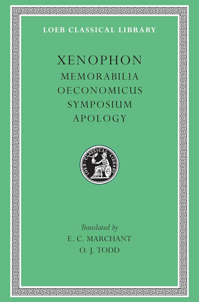 Xenophon: Memorabilia. Oeconomicus. Symposium. Apologia. (Loeb Classical Library No. 168) cover image