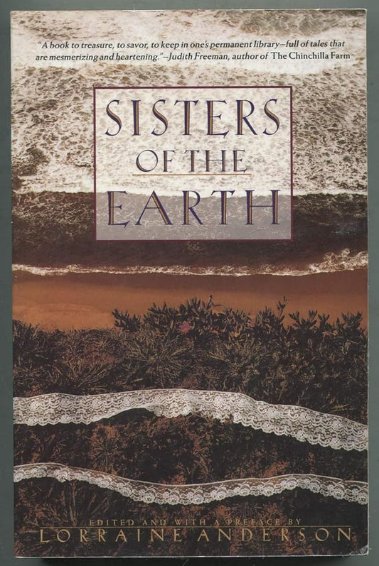 Sisters of the Earth: Women's Prose and Poetry About Nature cover image