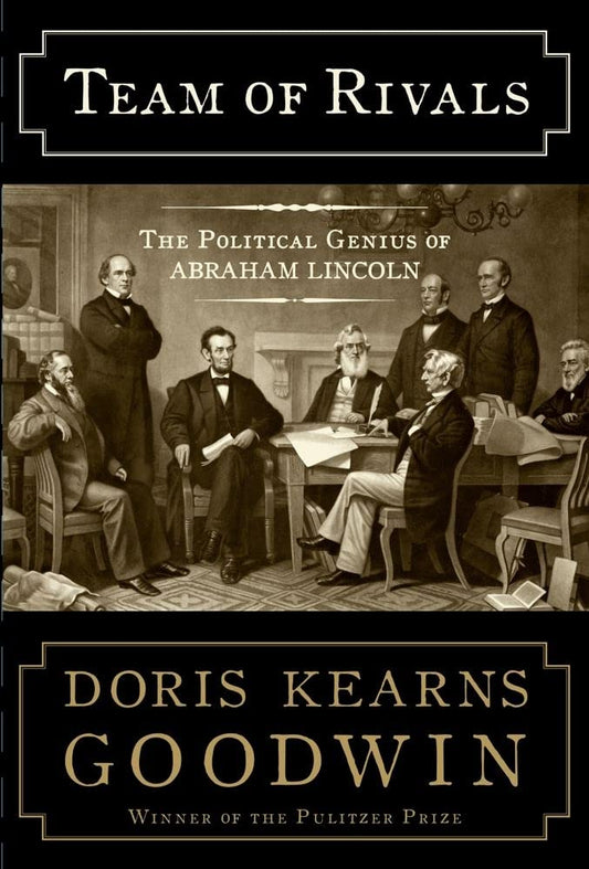 Team of Rivals: The Political Genius of Abraham Lincoln cover image