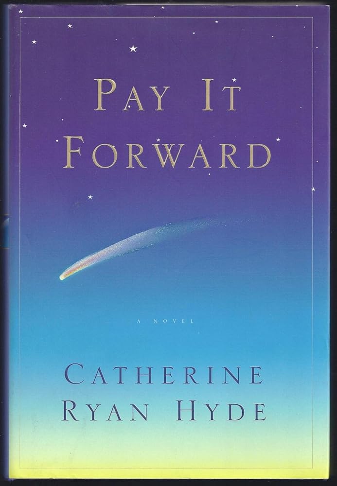 PAY IT FORWARD: A Novel cover image