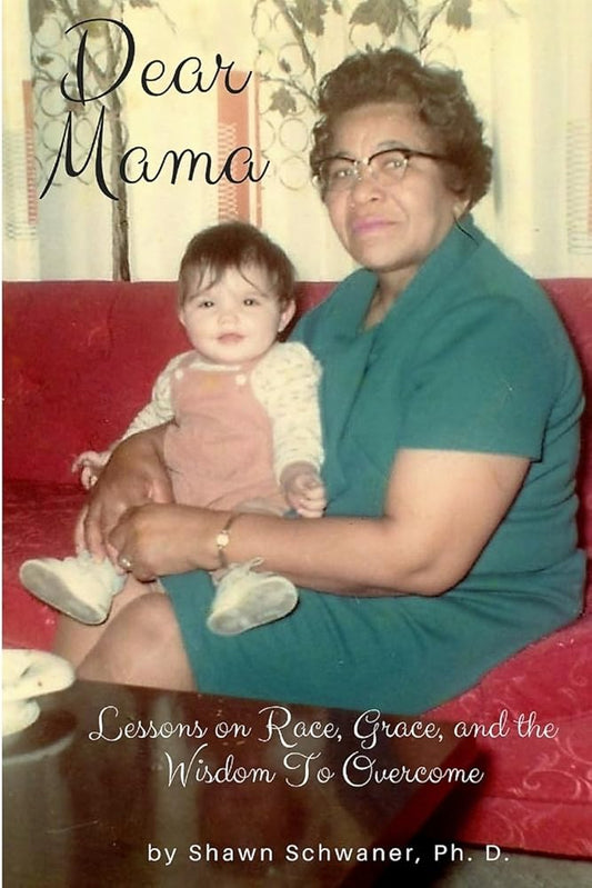 Dear Mama: Lessons on Race, Grace and the Wisdom To Overcome cover image