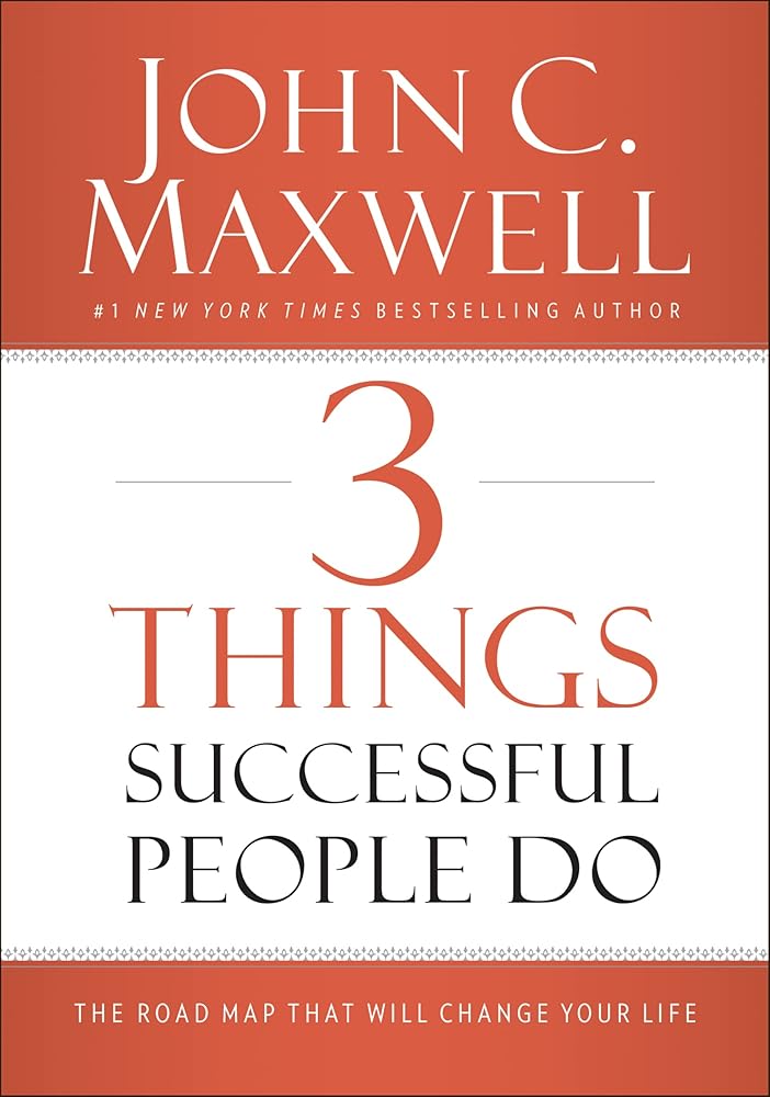 3 Things Successful People Do: The Road Map That Will Change Your Life cover image