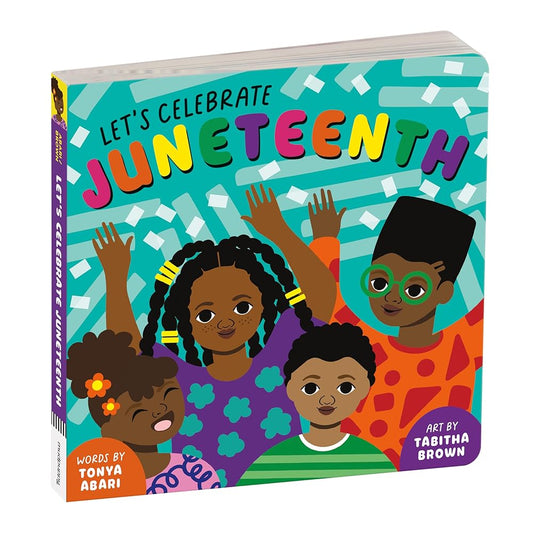 Let’s Celebrate Juneteenth – An Inclusive Holiday Board Book for Babies and Toddlers cover image