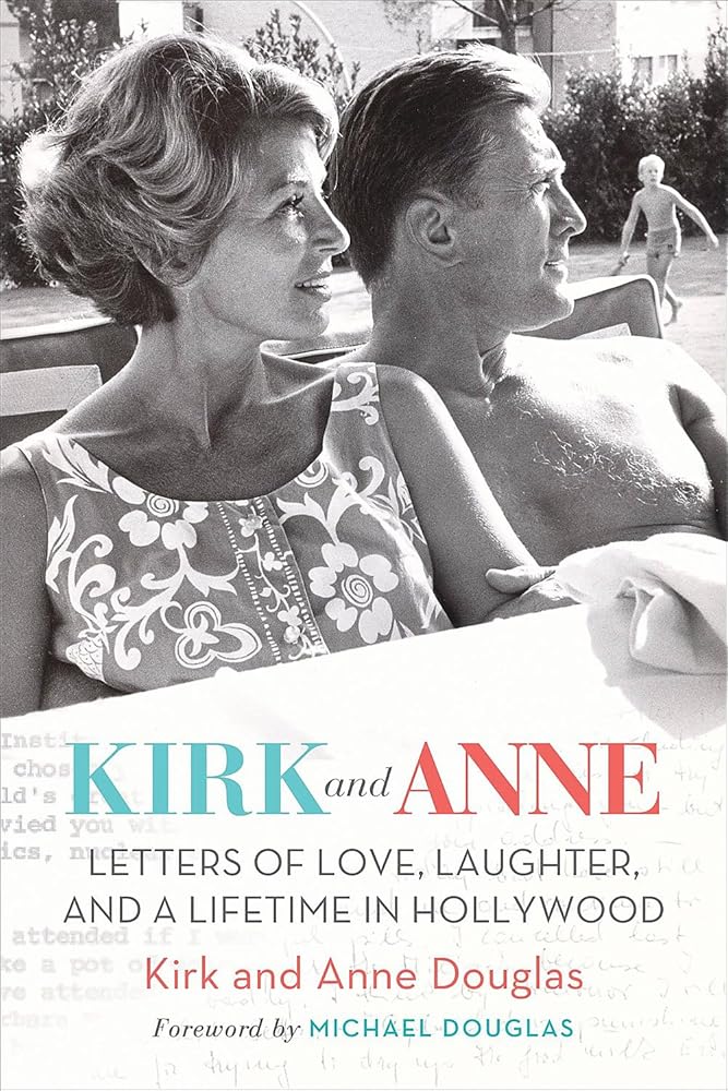 Kirk and Anne: Letters of Love, Laughter, and a Lifetime in Hollywood (Turner Classic Movies) cover image