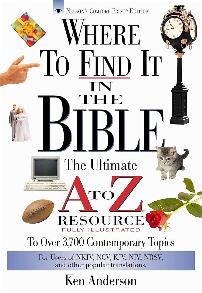 Where to Find It in the Bible: The Ultimate A to Z Resource cover image