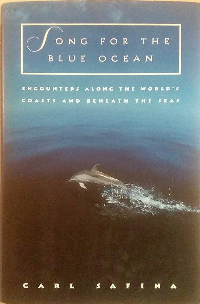 Song for the Blue Ocean: Encounters Along the World's Coasts and Beneath the Seas cover image