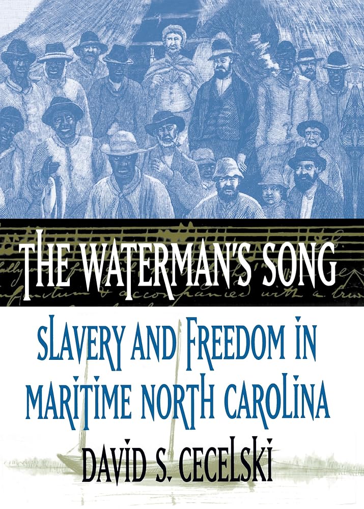 The Waterman's Song: Slavery and Freedom in Maritime North Carolina cover image