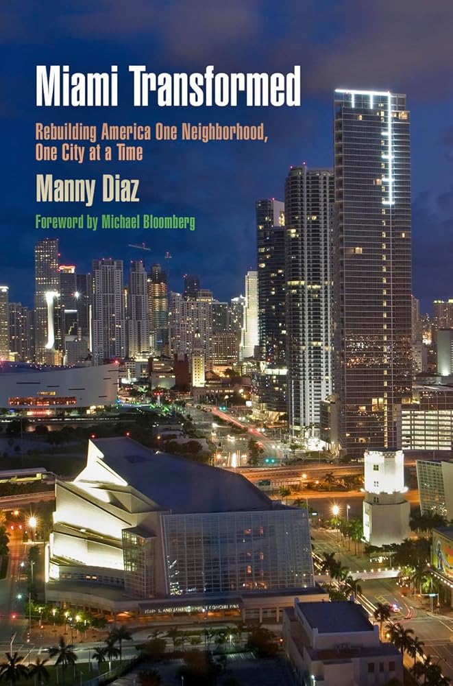Miami Transformed: Rebuilding America One Neighborhood, One City at a Time (The City in the Twenty-First Century) cover image