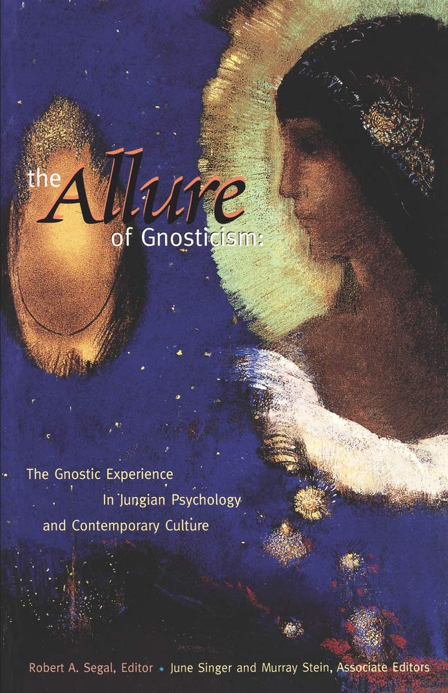 The Allure of Gnosticism: The Gnostic Experience in Jungian Philosophy and Contemporary Culture cover image