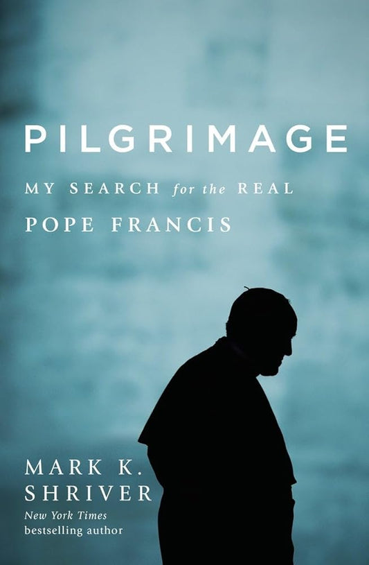 Pilgrimage: My Search for the Real Pope Francis cover image