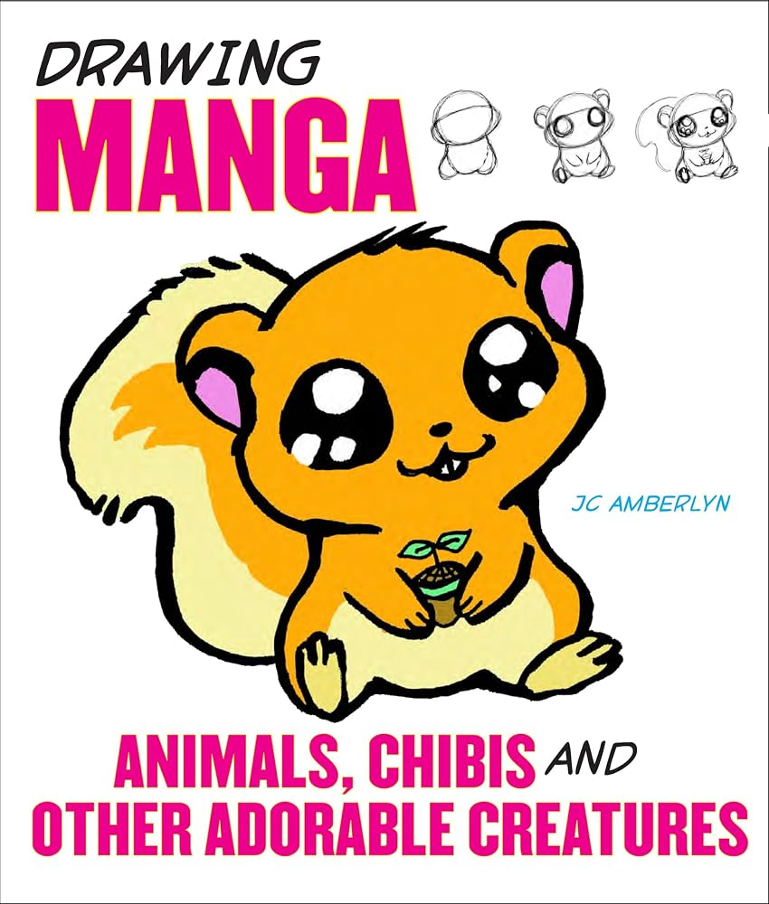 Drawing Manga Animals, Chibis, and Other Adorable Creatures cover image