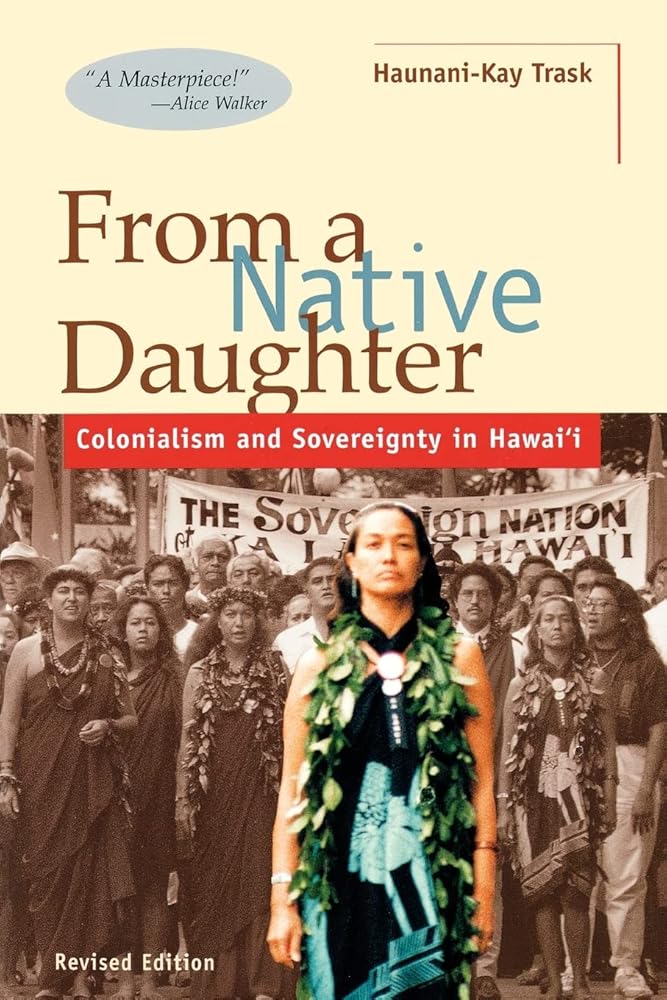 From a Native Daughter: Colonialism and Sovereignty in Hawaii (Revised Edition) (Latitude 20 Books (Paperback)) cover image