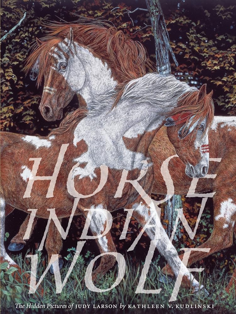 Horse Indian Wolf: The Hidden Pictures of Judy Larson cover image