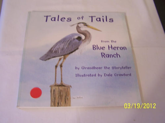 Tales Of Tails From The Blue Heron Ranch cover image