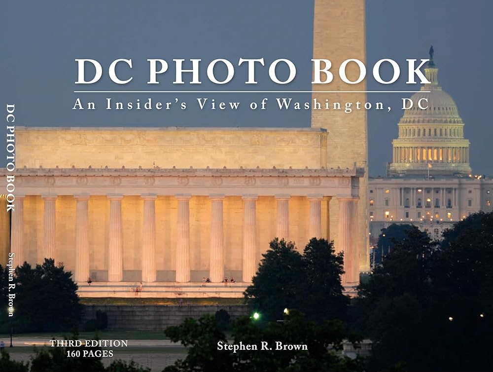 DC PHOTO BOOK: An Insiders View of Washington, DC (Third Edition) cover image