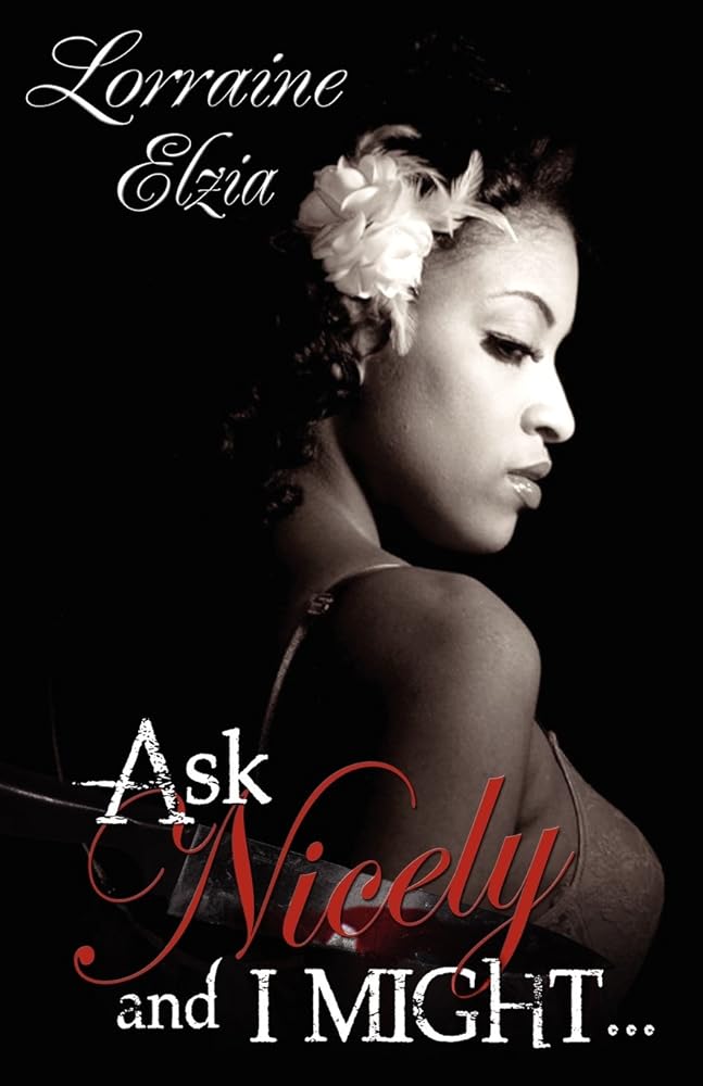 Ask Nicely and I Might (Peace in the Storm Publishing Presents) cover image