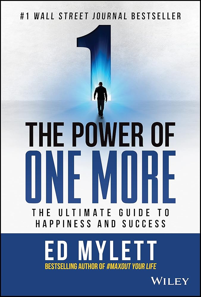 The Power of One More: The Ultimate Guide to Happiness and Success cover image