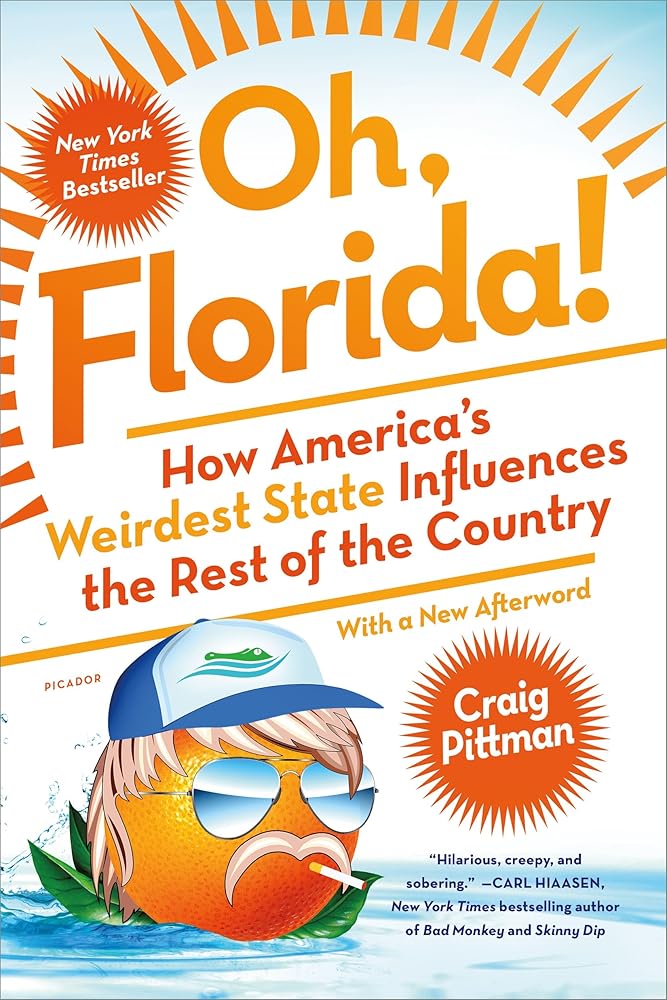 Oh, Florida!: How America's Weirdest State Influences the Rest of the Country cover image