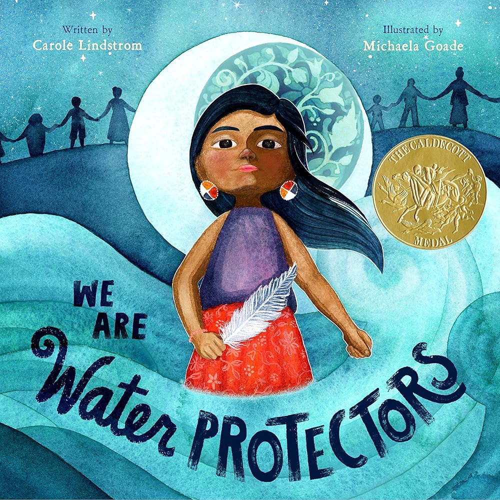 We Are Water Protectors: (Caldecott Medal Winner) cover image