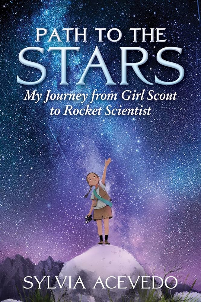 Path to the Stars: My Journey from Girl Scout to Rocket Scientist cover image