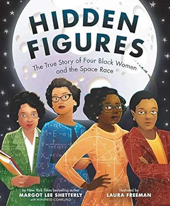 Hidden Figures: The True Story of Four Black Women and the Space Race cover image