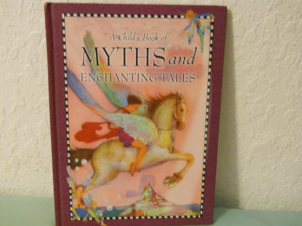 A Child's Book of Myths and Enchanting Tales cover image