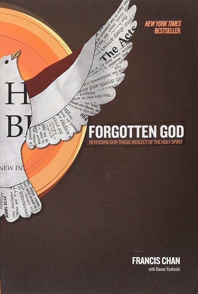 Forgotten God: Reversing Our Tragic Neglect of the Holy Spirit cover image