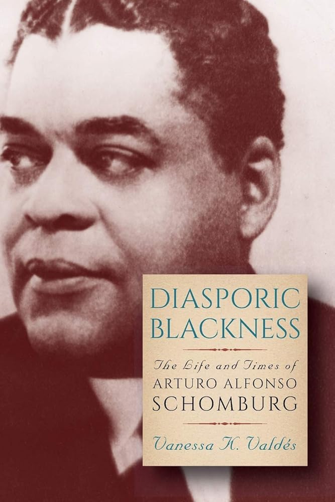 Diasporic Blackness: The Life and Times of Arturo Alfonso Schomburg cover image