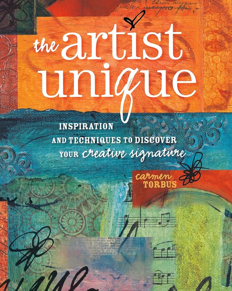 The Artist Unique: Discovering Your Creative Signature Through Inspiration and Techniques cover image